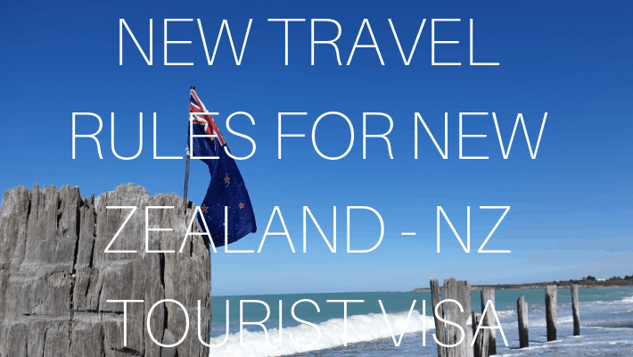 New Travel Rules for New Zealand, New Zealand Tourist Visa